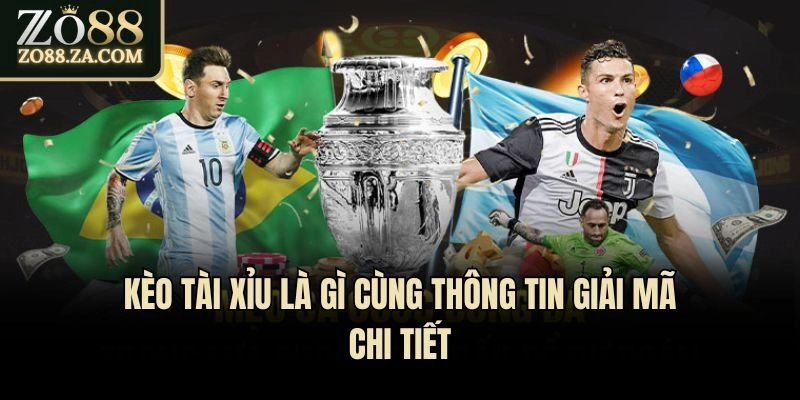 Kèo tài xỉu là gì cùng thông tin giải mã chi tiết