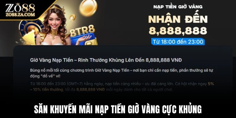 Săn khuyến mãi nạp tiền giờ vàng cực khủng